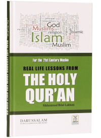 Real Life Lessons From The Holy Qur`An