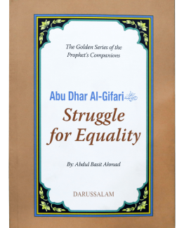 ABU DHAR AL- GAFFARI (R.A)- THE STRUGGLE FOR EQUALITY