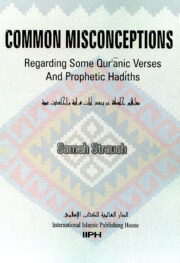 Common Misconceptions Regarding Quranic Verses And Prophetic Hadiths